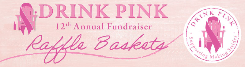 Drink Pink Raffle Baskets